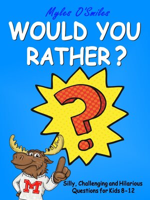 cover image of WYR 8 to 12 Would You Rather? Silly, Challenging and Hilarious Questions For Kids 8-12